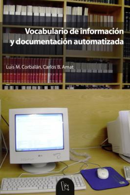 Vocabulario de información y documentación automatizada - Carlos Benito Amat Educació. Sèrie Materials