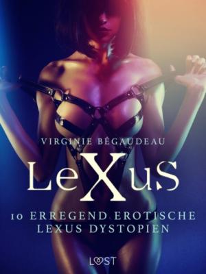 10 erregend erotische LeXus Dystopient - Virginie Bégaudeau LUST