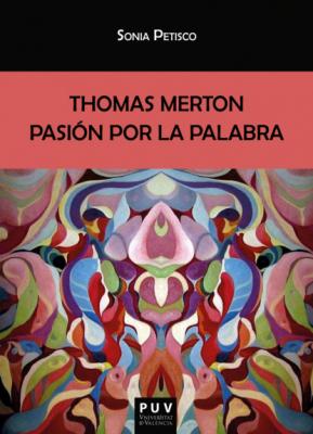 Thomas Merton - Sonia Petisco Martínez BIBLIOTECA JAVIER COY D'ESTUDIS NORD-AMERICANS
