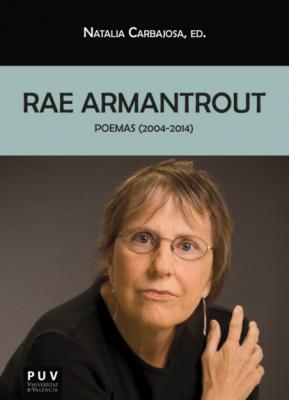 Rae Armantrout - Rae Armantrout BIBLIOTECA JAVIER COY D'ESTUDIS NORD-AMERICANS