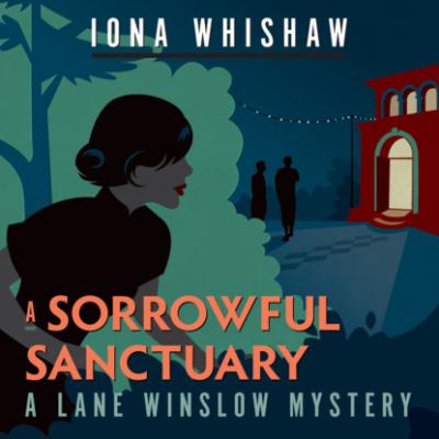 A Sorrowful Sanctuary - A Lane Winslow Mystery, Book 5 (Unabridged) - Iona Whishaw 
