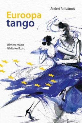 Euroopa tango - Andrei Anissimov 