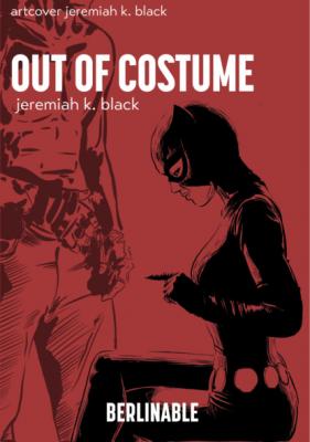 Out of Costume - Jeremiah K. Black 