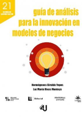 Guía de análisis para la innovación en modelos de negocios - Luz María Rivas Montoya 