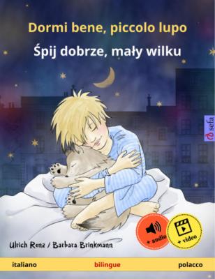 Dormi bene, piccolo lupo – Śpij dobrze, mały wilku (italiano – polacco) - Ulrich Renz Sefa libri illustrati in due lingue