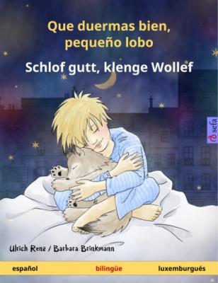 Que duermas bien, pequeño lobo – Schlof gutt, klenge Wollef (español – luxemburgués) - Ulrich Renz Sefa Libros ilustrados en dos idiomas