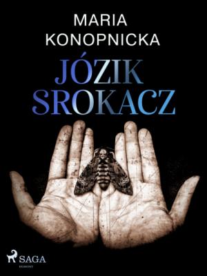 Józik Srokacz - Maria Konopnicka 
