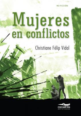 Mujeres en conflictos - Christiane Félip Vidal Invasoras