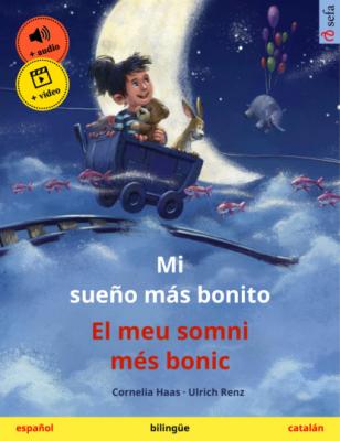 Mi sueño más bonito – El meu somni més bonic (español – catalán) - Cornelia Haas Sefa Libros ilustrados en dos idiomas