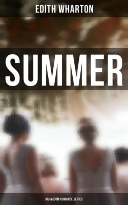 Summer (Musaicum Romance Series) - Edith Wharton 