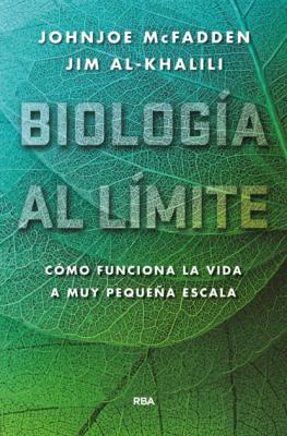 Biología al límite - Jim  Al-Khalili 