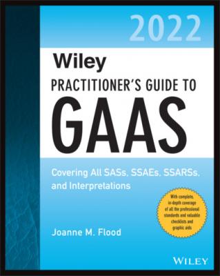 Wiley Practitioner's Guide to GAAS 2022 - Joanne M. Flood 