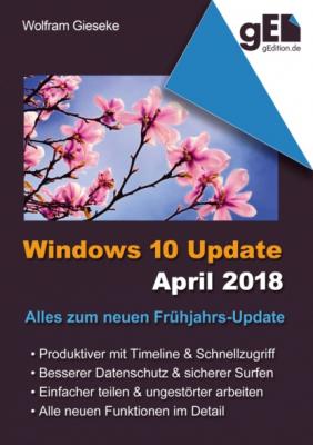 Windows 10 Update April 2018 - Wolfram Gieseke 