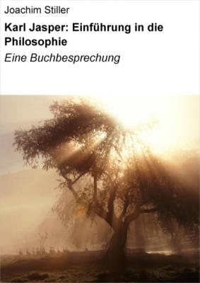 Karl Jasper: Einführung in die Philosophie - Joachim Stiller 