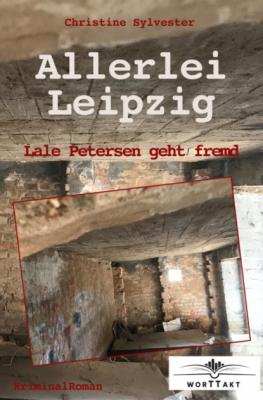 Allerlei Leipzig - Christine Sylvester 
