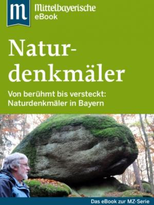 Naturdenkmäler in Bayern - Mittelbayerische Zeitung 