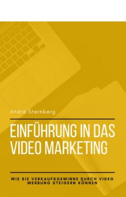 Einführung in das Video Marketing - André Sternberg 