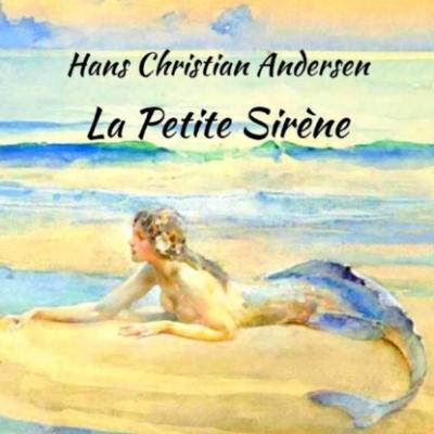 Andersen - La petite sirène - Hans Christian Andersen 