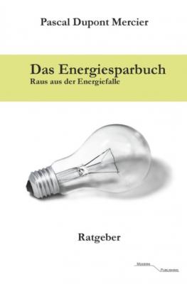 Das Energiesparbuch - Pascal Dupont Mercier 