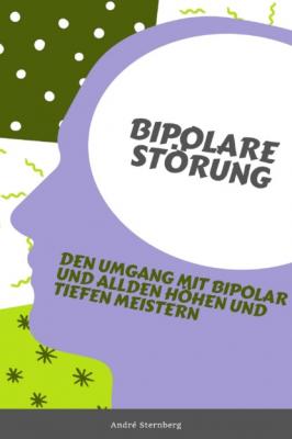 Bipolare Störung - André Sternberg 