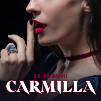 Carmilla (Unabridged) - Joseph Sheridan Le Fanu 