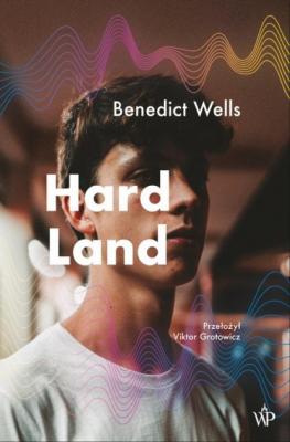 Hard Land - Бенедикт Велльс 