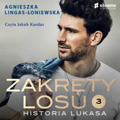 Zakręty losu. Historia Lukasa - Agnieszka Lingas-Łoniewska Zakręty losu