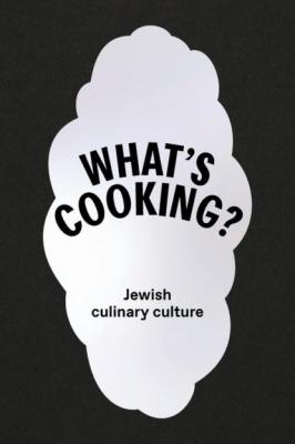 What's cooking. Jewish culinary culture - Tamara Sztyma 