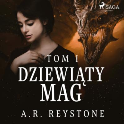 Dziewiąty Mag. Tom 1 - A.R. Reystone Dziewiąty Mag