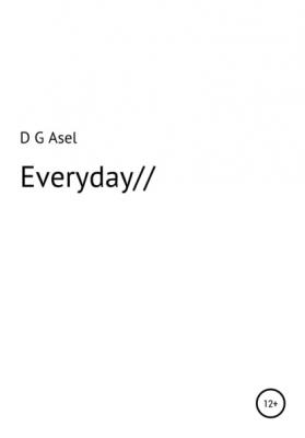 Everyday - D G Asel 