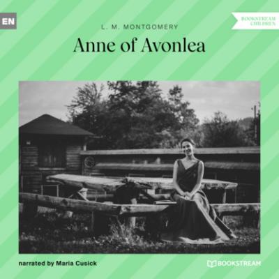 Anne of Avonlea (Unabridged) - L. M. Montgomery 