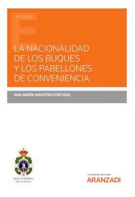 La nacionalidad de los buques y los pabellones de conveniencia - Ana María Maestro Cortizas Estudios