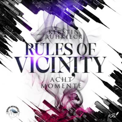 Acht Momente - Rules of Vicinity, Band 2 (ungekürzt) - Kerstin Ruhkieck 