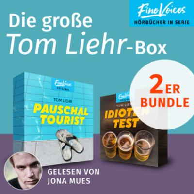 Die große Tom Liehr-Box - Idiotentest + Pauschaltourist (ungekürzt) - Tom Liehr 