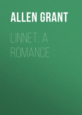 Linnet: A Romance - Allen Grant 