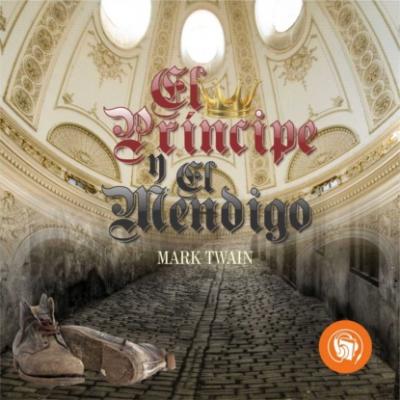 El Principe y el Mendigo - Mark Twain 