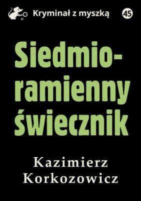 Siedmioramienny świecznik - Kazimierz Korkozowicz Kryminał z myszką
