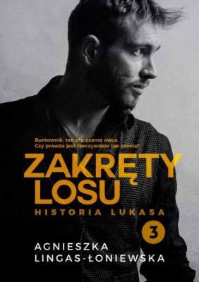 Historia Lukasa. Zakręty losu. Tom 3 - Agnieszka Lingas-Łoniewska 