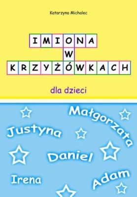 Imiona w krzyżowkach dla dzieci - Katarzyna Michalec 