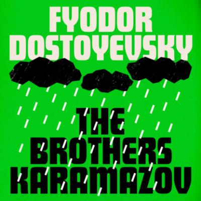 The Brothers Karamazov (Unabridged) - Fyodor Dostoyevsky 