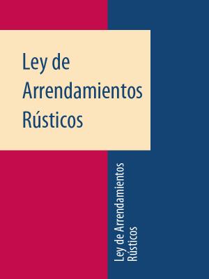 Ley de Arrendamientos Rústicos - Espana 
