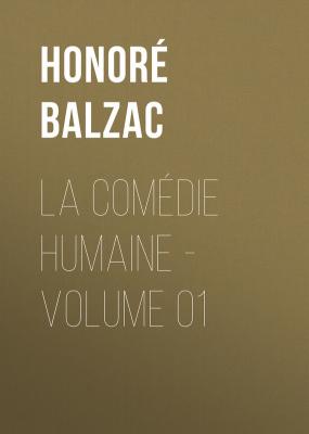 La Comédie humaine - Volume 01 - Honore de Balzac 