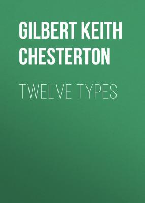 Twelve Types - Gilbert Keith Chesterton 