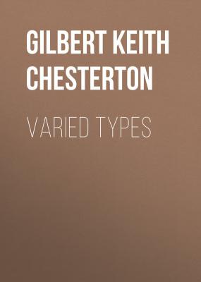 Varied Types - Gilbert Keith Chesterton 
