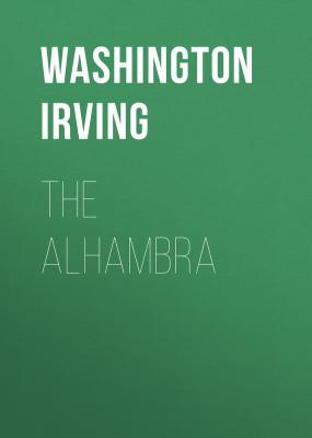 The Alhambra - Washington Irving 