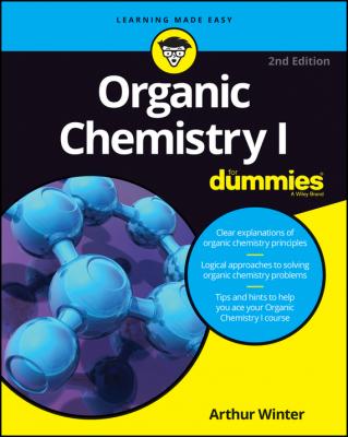Organic Chemistry I For Dummies - Arthur  Winter 