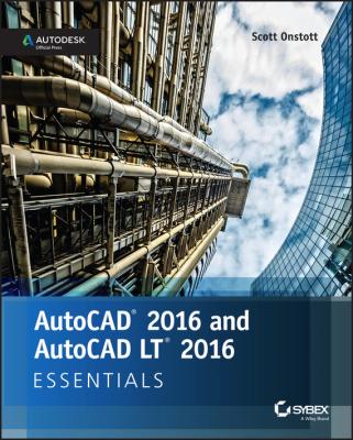 AutoCAD 2016 and AutoCAD LT 2016 Essentials. Autodesk Official Press - Scott  Onstott 