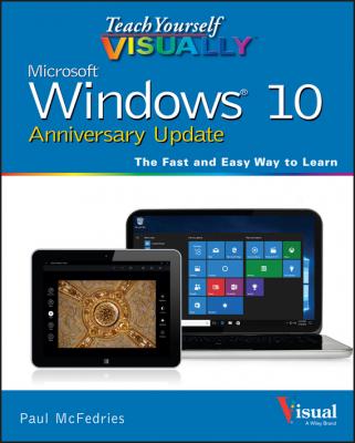 Teach Yourself VISUALLY Windows 10 Anniversary Update - McFedries 