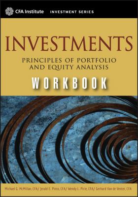 Investments Workbook. Principles of Portfolio and Equity Analysis - Michael  McMillan 