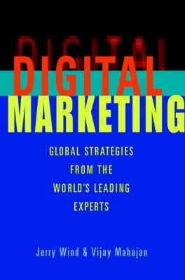 Digital Marketing. Global Strategies from the World's Leading Experts - Vijay  Mahajan 